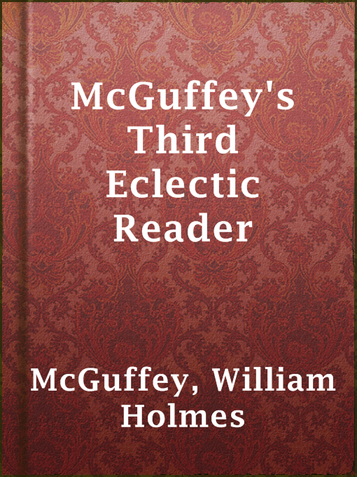Title details for McGuffey's Third Eclectic Reader by William Holmes McGuffey - Available
